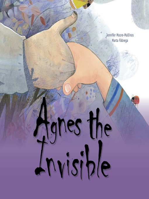 Title details for Agnes the Invisible by Jennifer Moore-Mallinos - Wait list